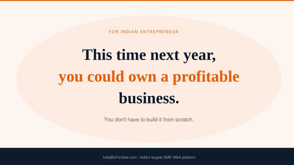 Buy or Start a Business from scratch by IndiaBizForSale